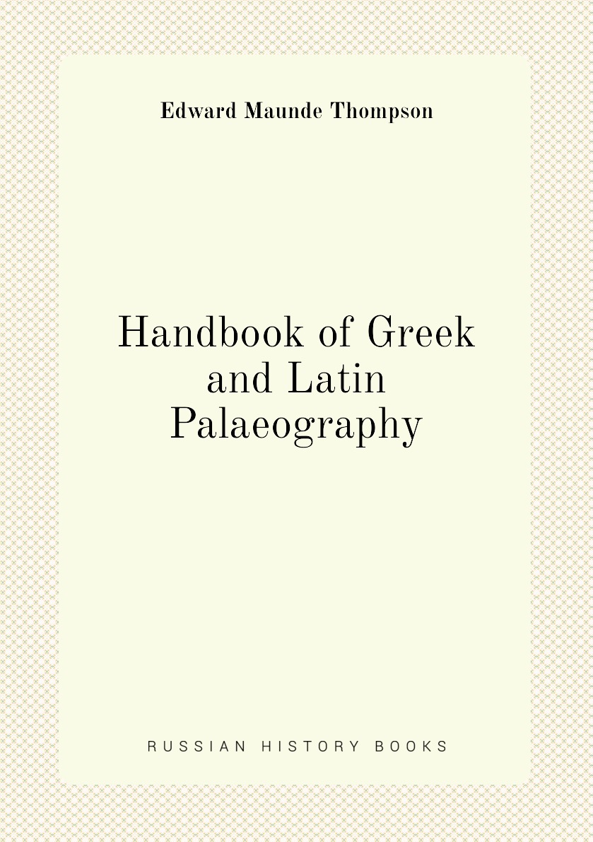 

Handbook of Greek and Latin Palaeography