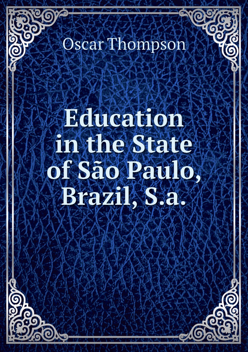 

Education in the State of Sao Paulo, Brazil, S.a.
