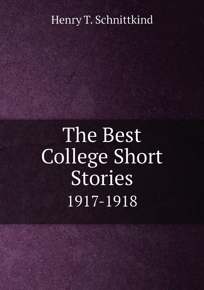 

The Best College Short Stories 1917-1918