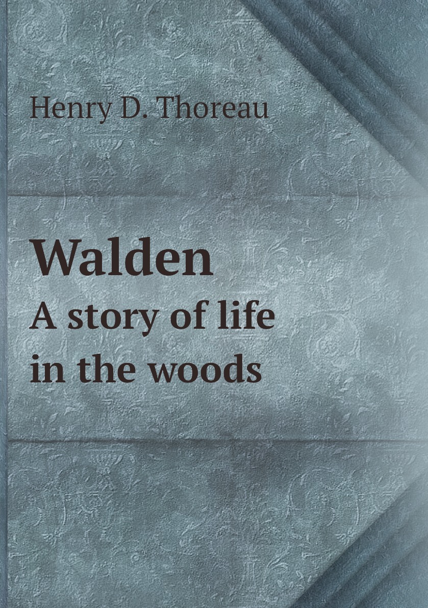 

Walden; a story of life in the woods