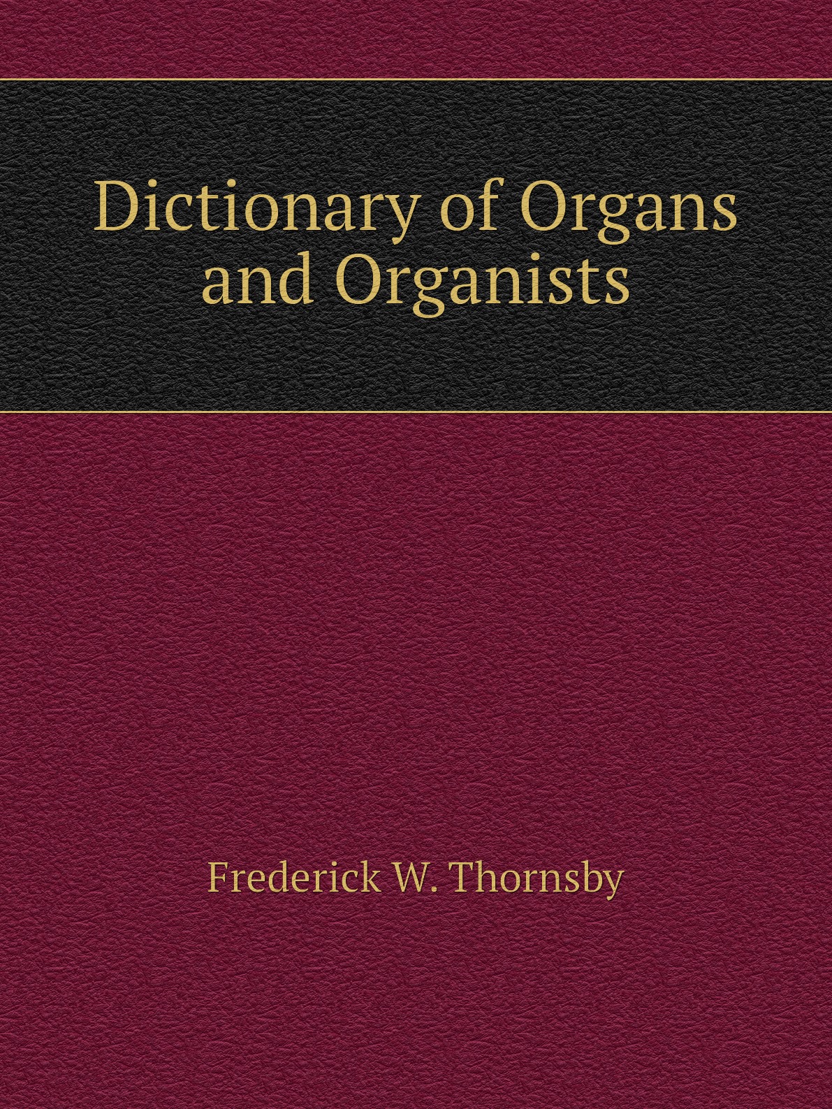 

Dictionary of Organs and Organists