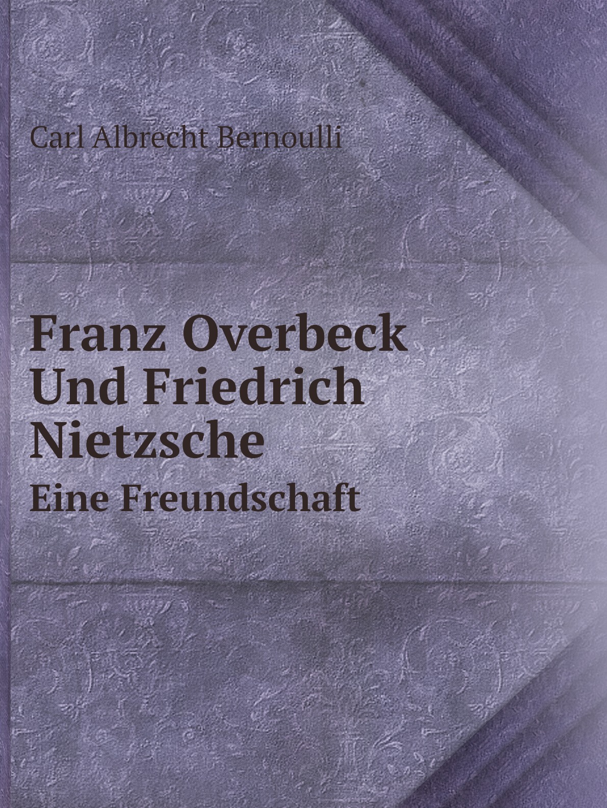 

Franz Overbeck Und Friedrich Nietzsche