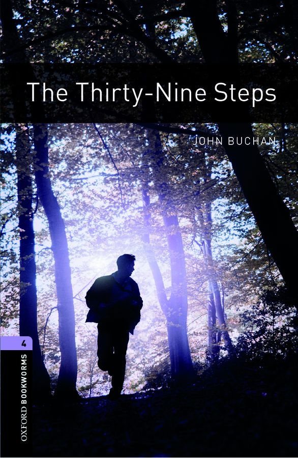 

Oxford Bookworms Library Stage 4 (Upper-Intermediate) The Thirty-Nine Steps