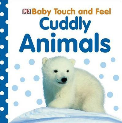 

Baby Touch and Feel Cuddly Animals