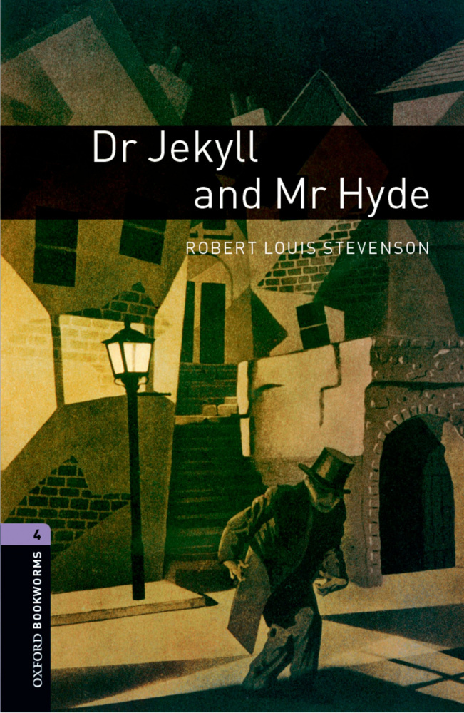 

Oxford Bookworms Library Stage 4 (Upper-Intermediate) Dr Jekyll and Mr Hyde