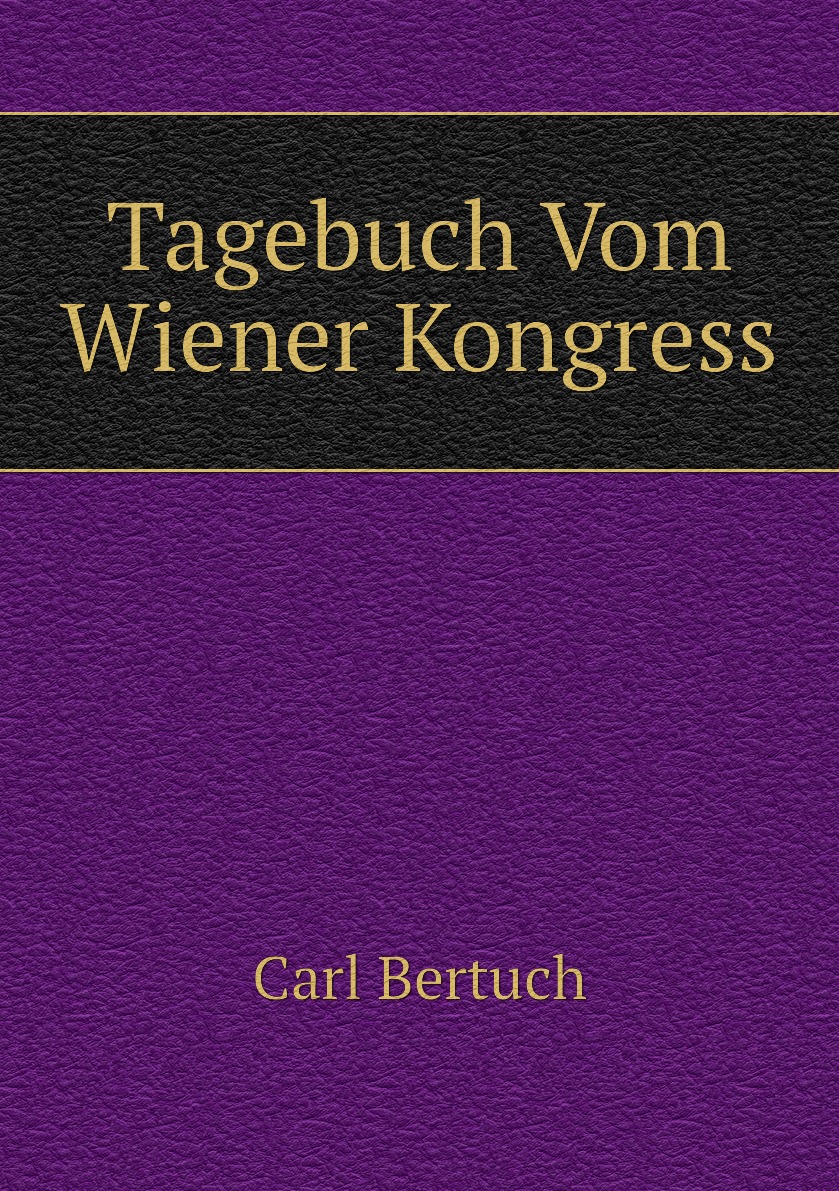 

Tagebuch Vom Wiener Kongress