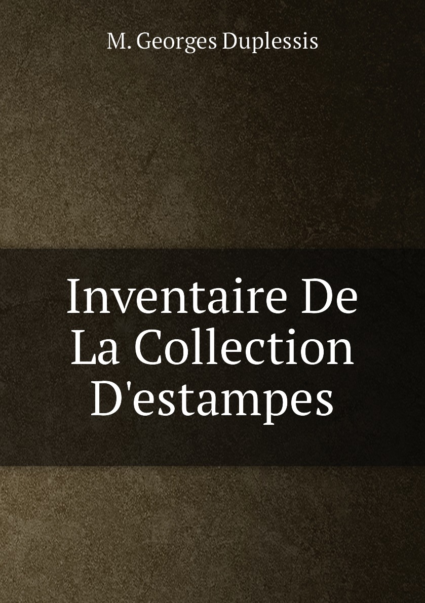 

Inventaire De La Collection D'estampes