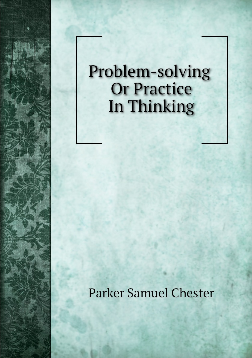 

Problem-solving Or Practice In Thinking