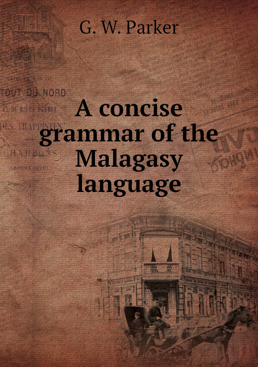 

A concise grammar of the Malagasy language