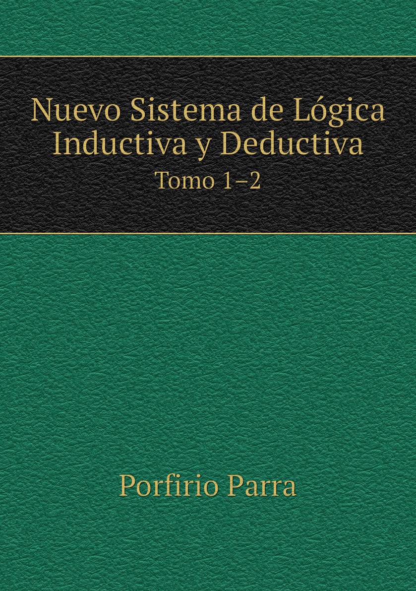 

Nuevo Sistema de Logica Inductiva y Deductiva