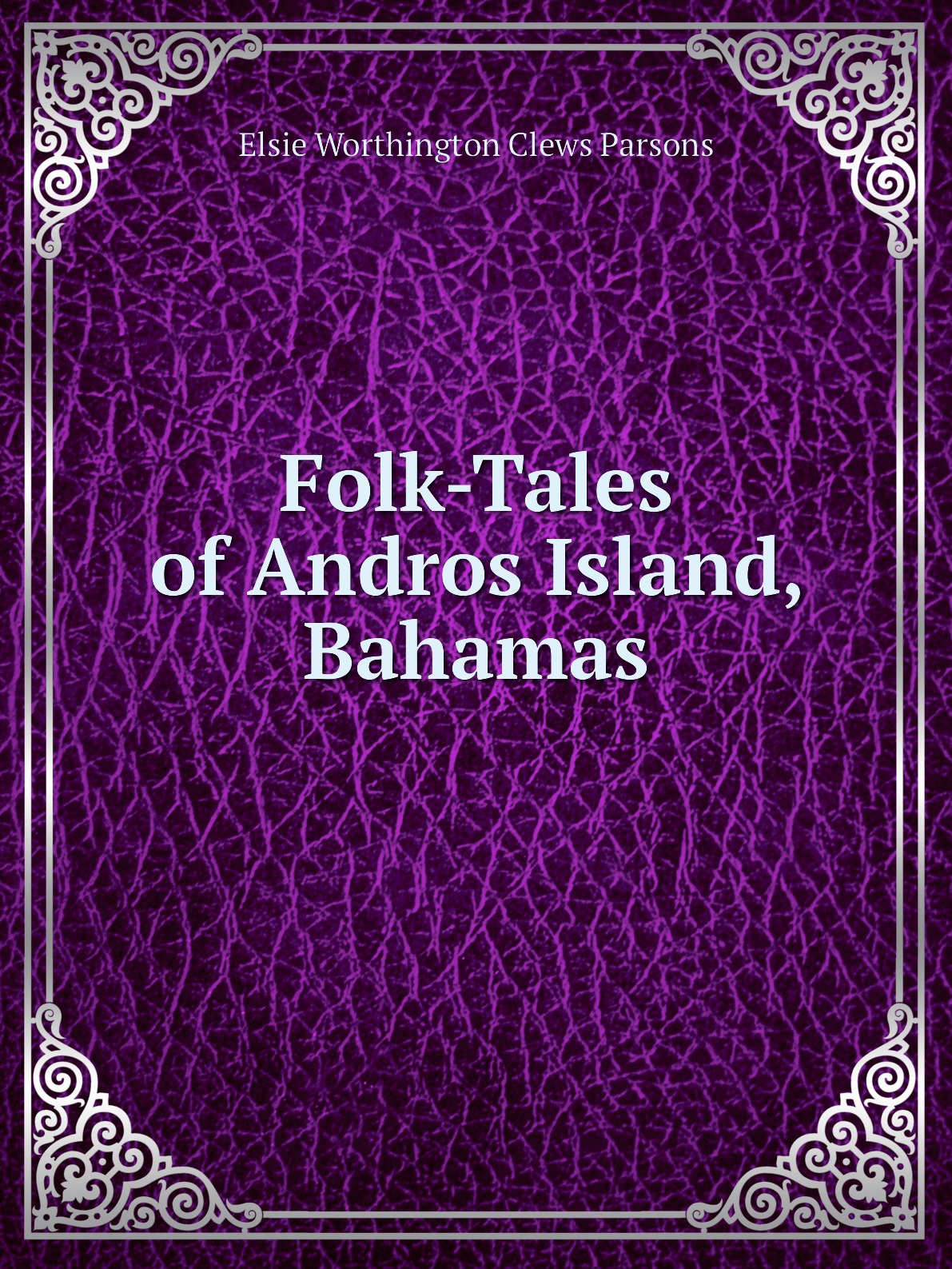 

Folk-Tales of Andros Island, Bahamas