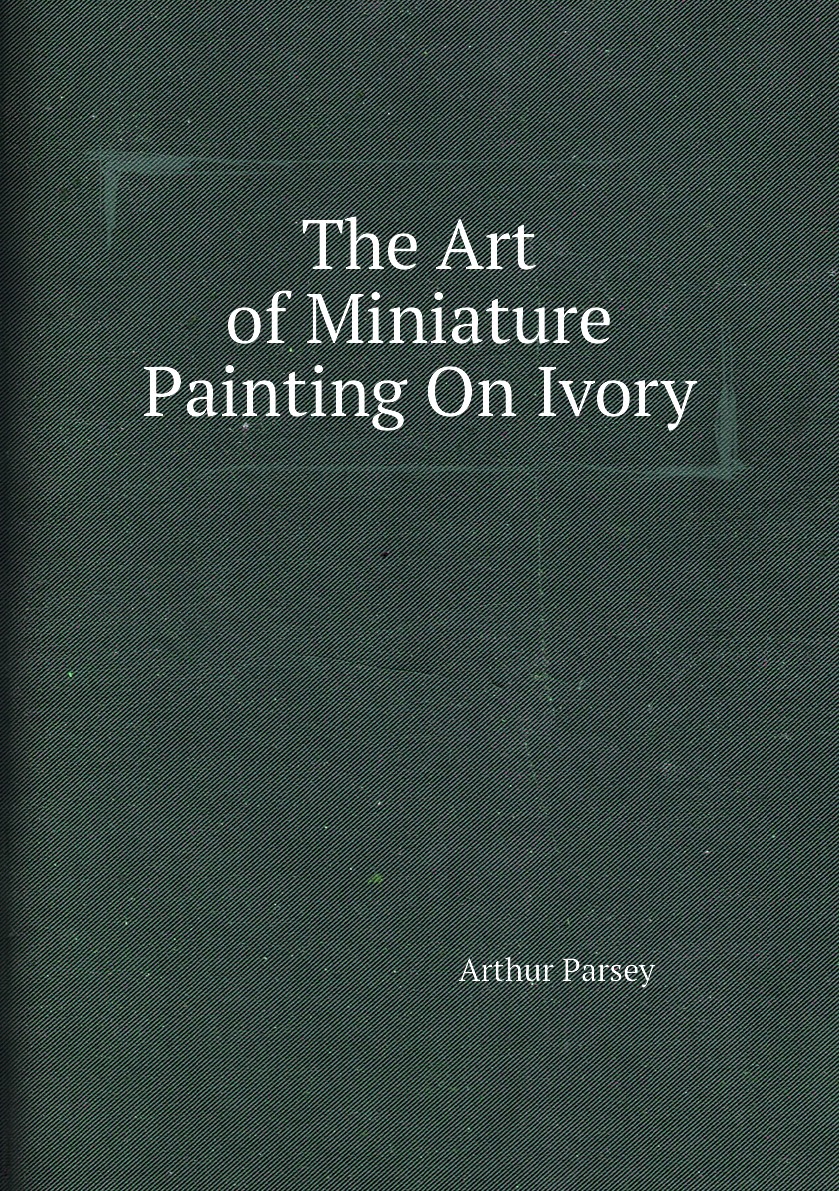 

The Art of Miniature Painting On Ivory