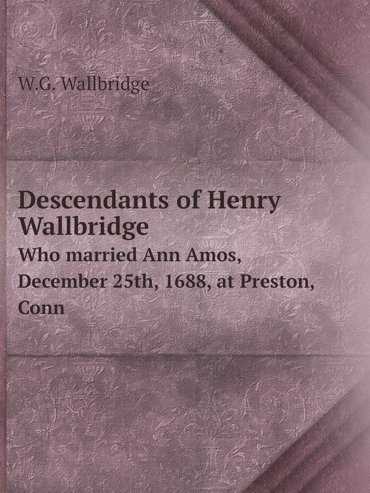 

Descendants of Henry Wallbridge