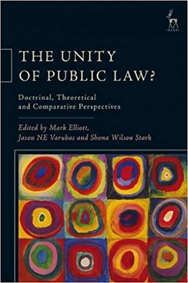 

The Unity Of Public Law Doctrinal, Theoretical And Comparative Perspectives