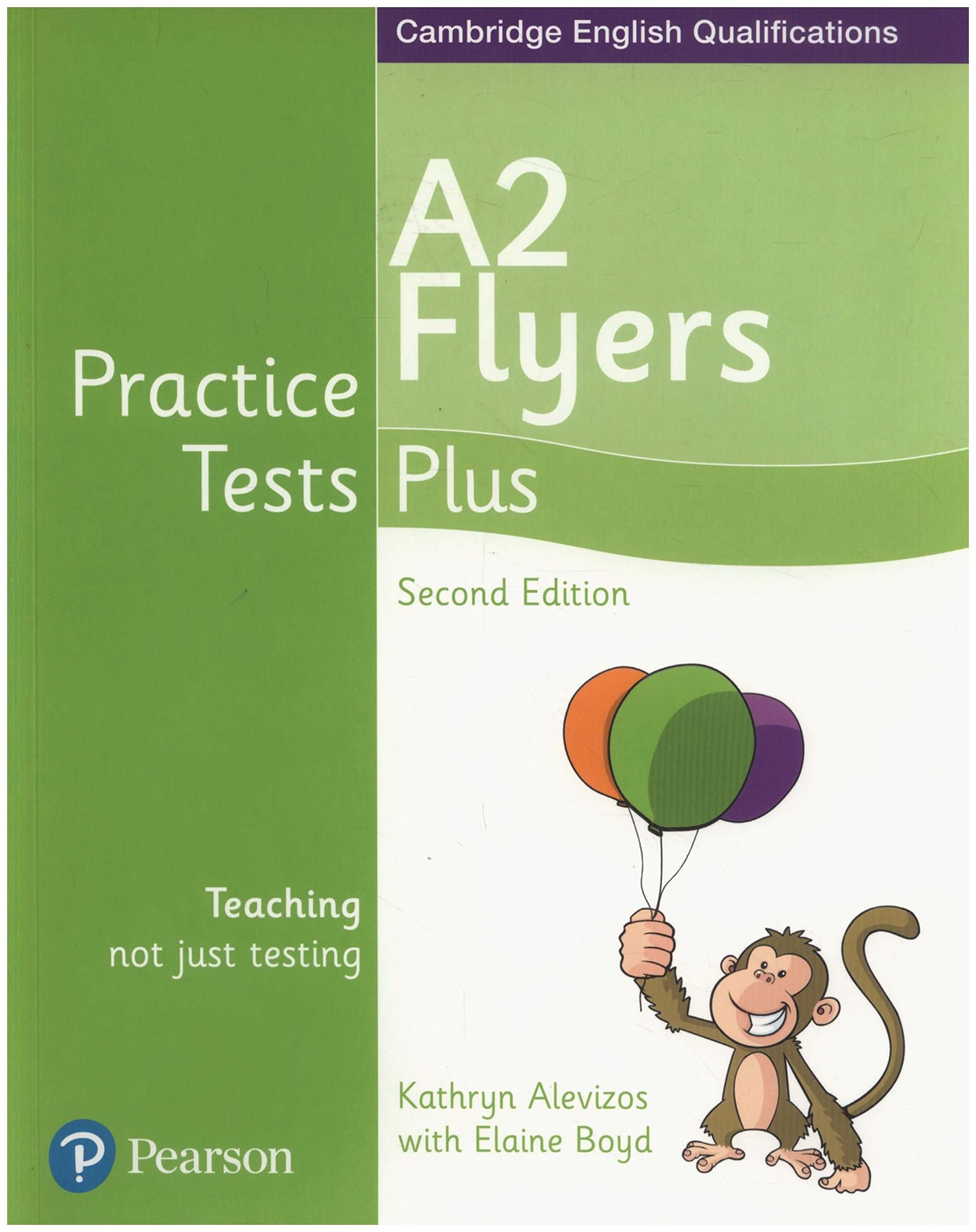 

Pearson Practice Tests Plus. A2 Flyers. Students' Book