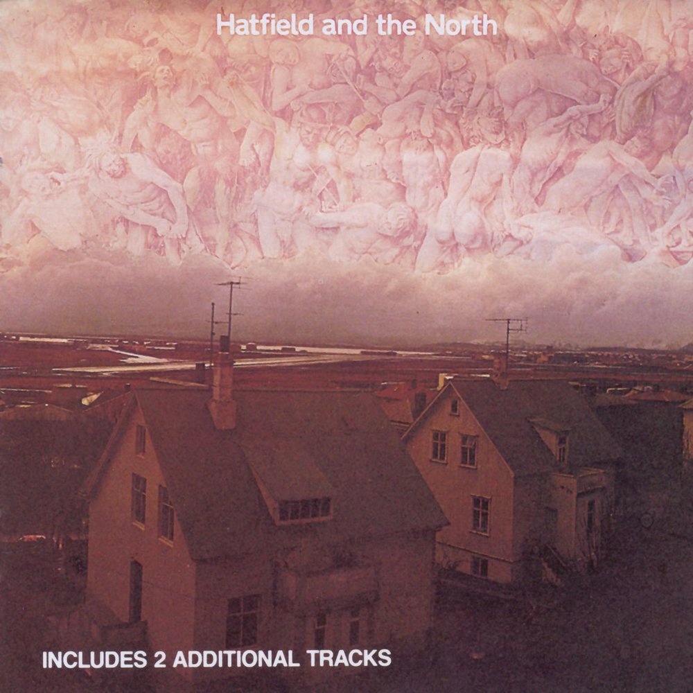 

Hatfield And The North Hatfield And The North