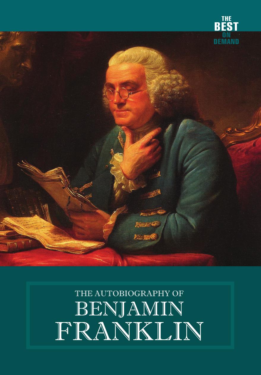 

The Autobiography Of Benjamin Franklin