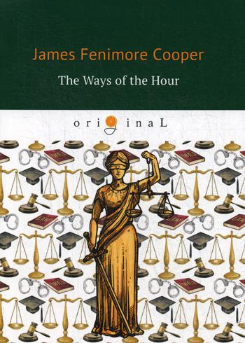 

The Ways Of The Hour