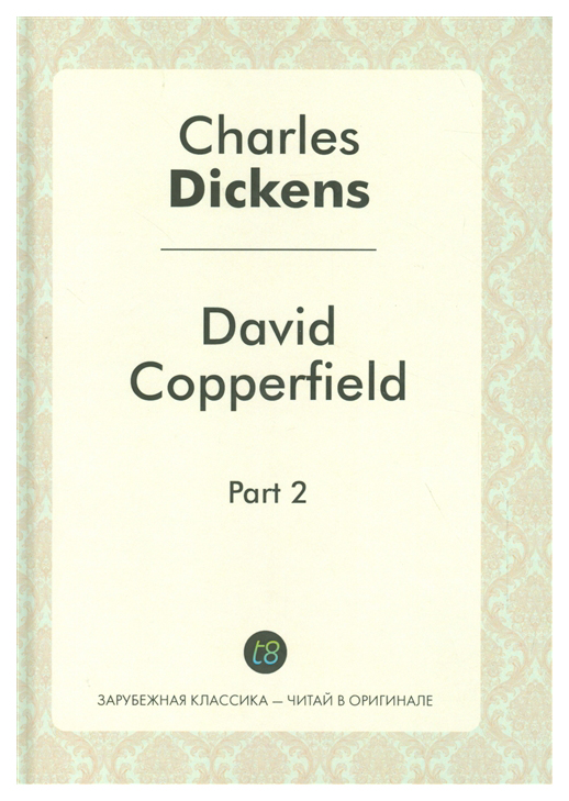 

David Copperfield. Part 2