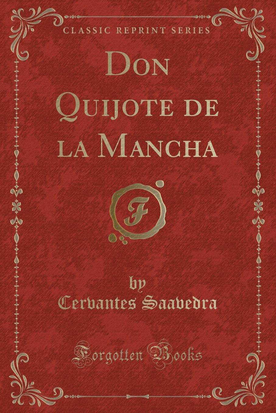 

Don Quijote De La Mancha (Classic Reprint)