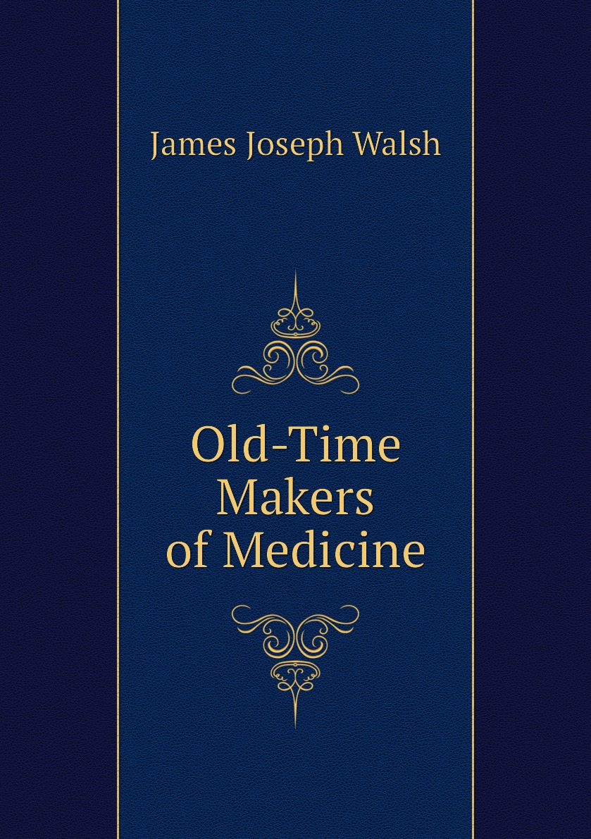 

Old-Time Makers of Medicine