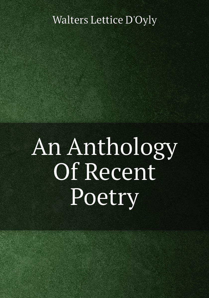 

An Anthology Of Recent Poetry