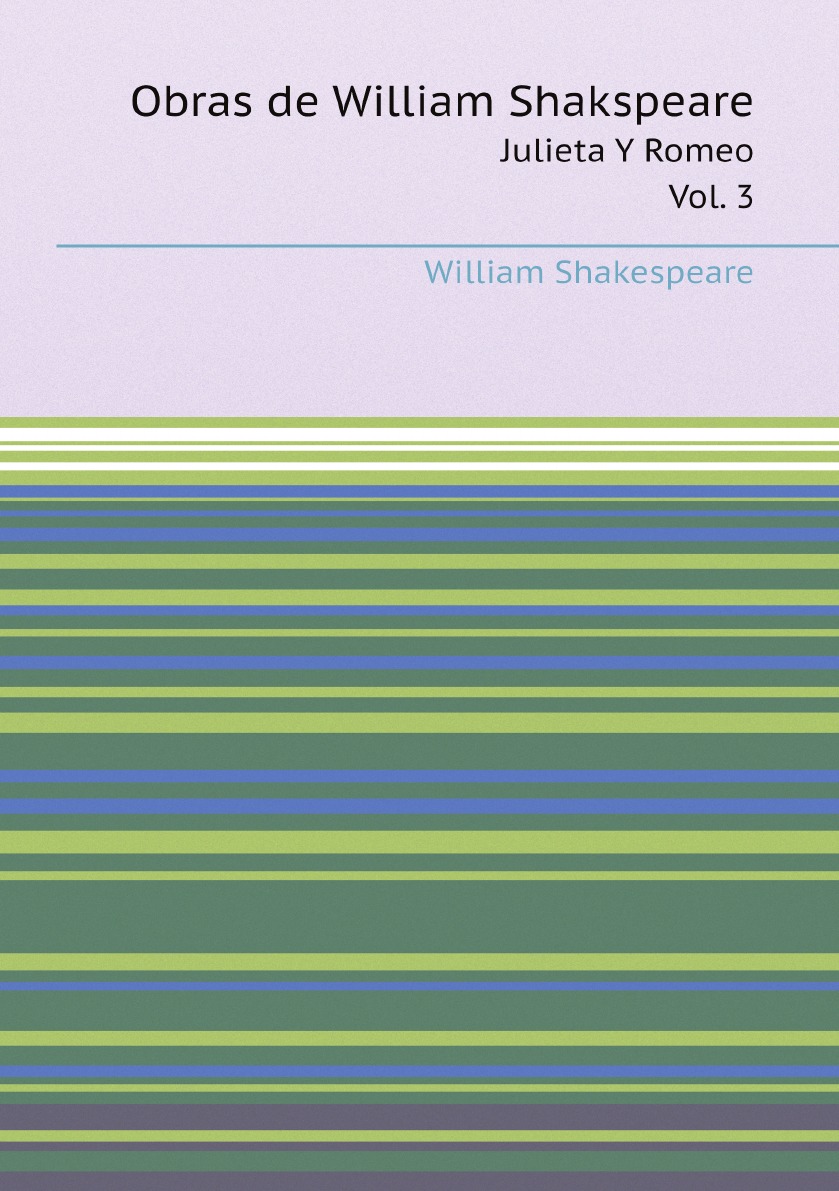 

Obras de William Shakspeare: Julieta Y Romeo (Spanish Edition)