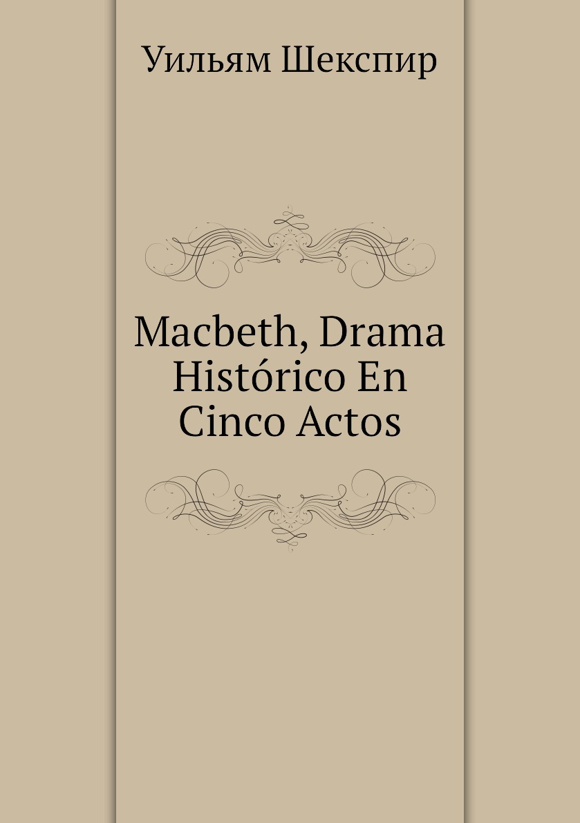 

Macbeth, Drama Historico En Cinco Actos