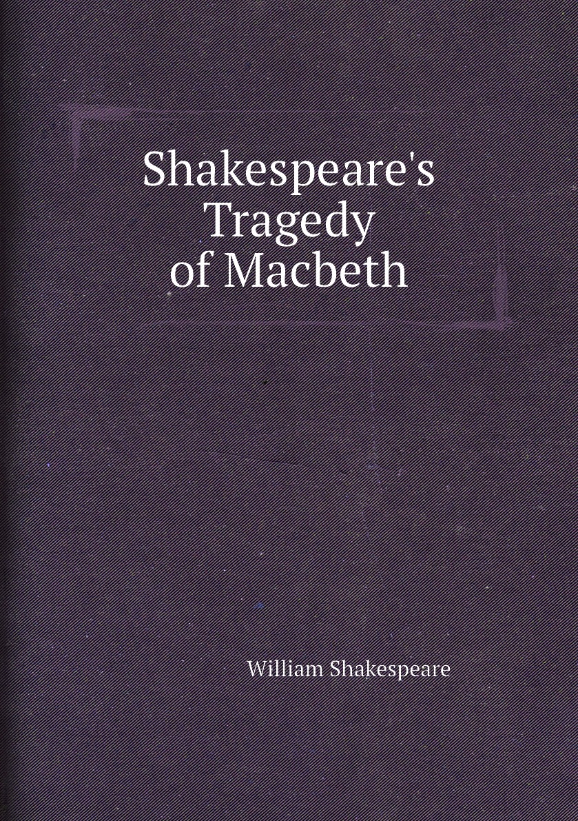 

Shakespeare's Tragedy of Macbeth