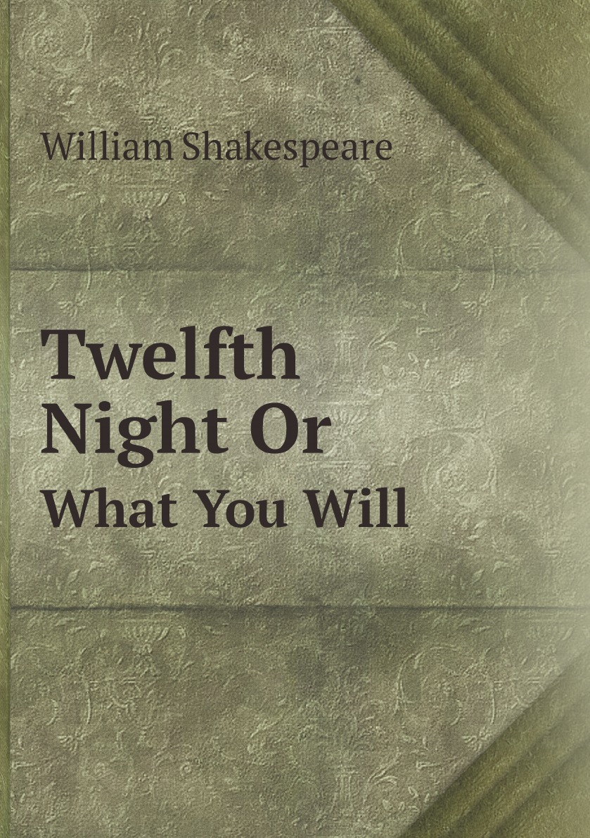 

Twelfth Night Or