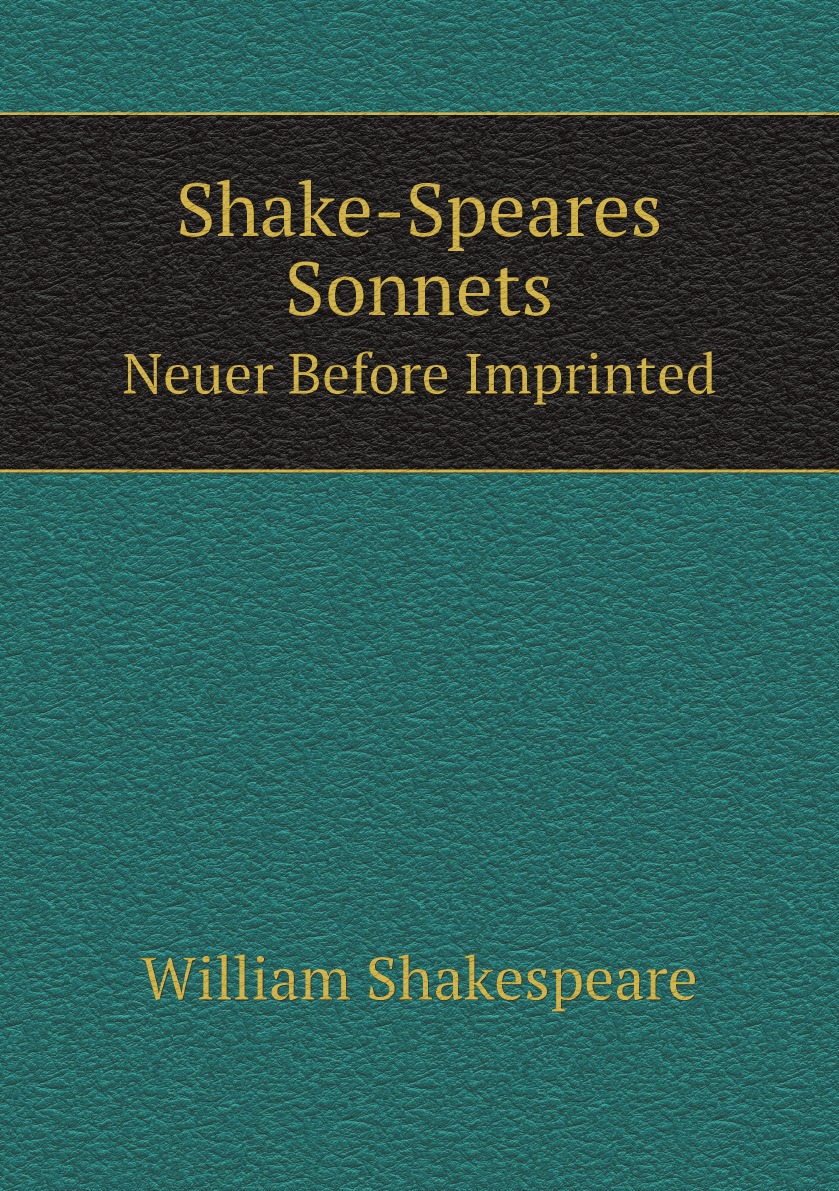 

Shake-Speares Sonnets