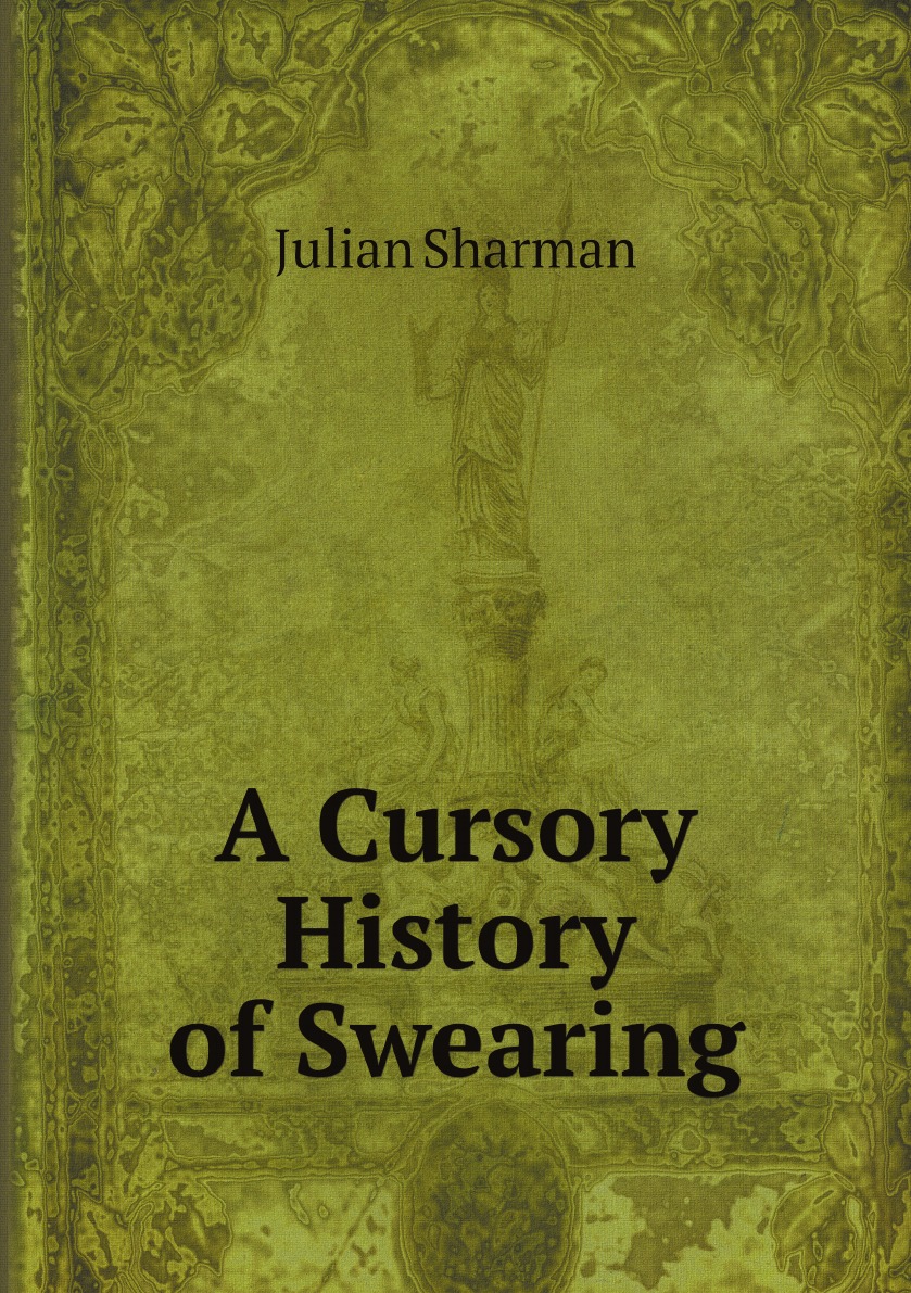 

A Cursory History of Swearing