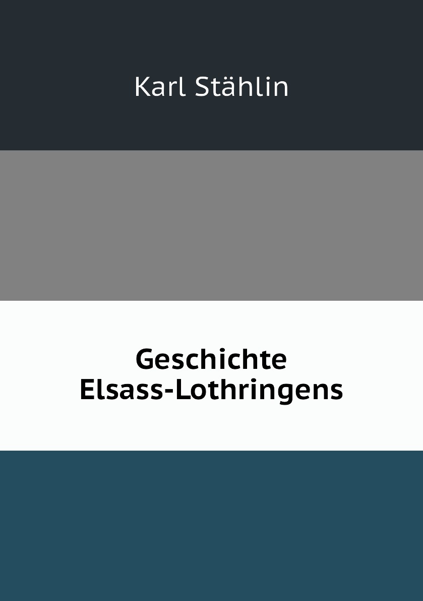 

Geschichte Elsass-Lothringens