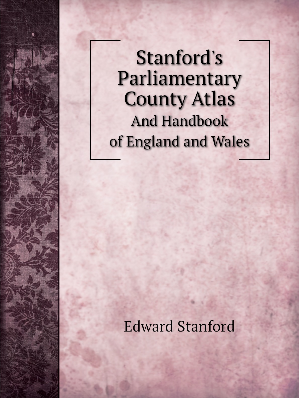 

Stanford's Parliamentary County Atlas