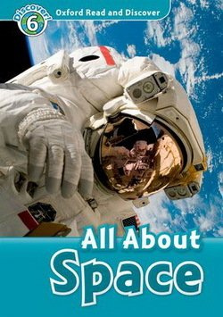 

Oxford Read and Discover Level 6 (Intermediate) All About Space with MP3