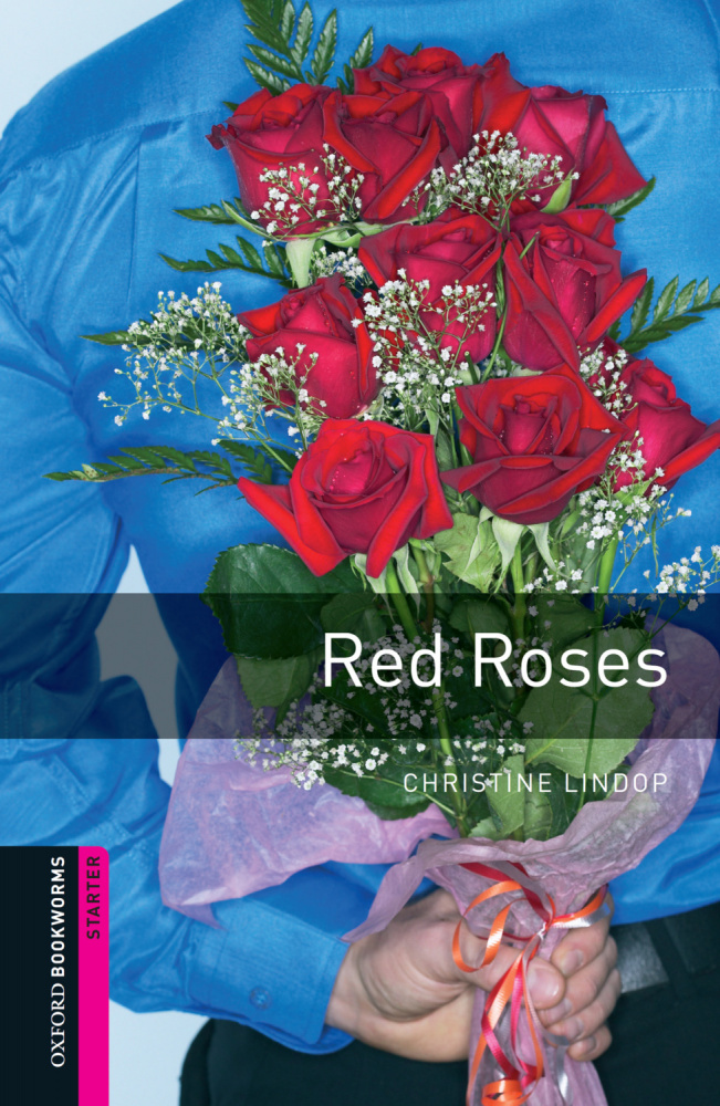 

Oxford Bookworms Library Starter Red Roses