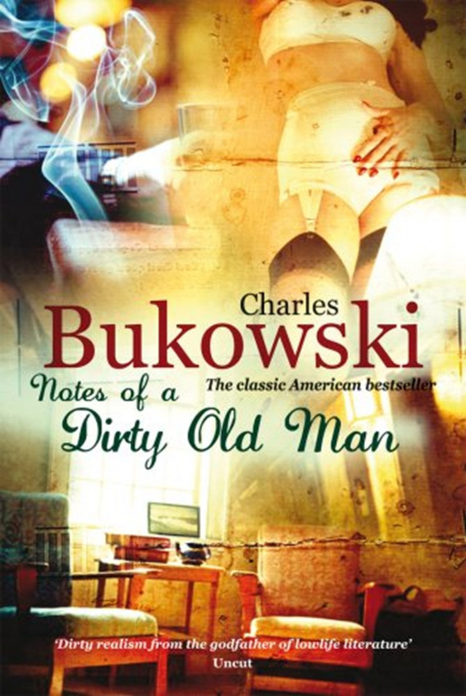 

Bukowsky Charles. Notes of a Dirty Old Man
