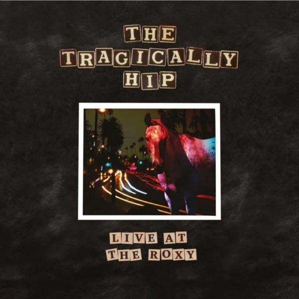 фото The tragically hip / live at the roxy (2lp) universal music