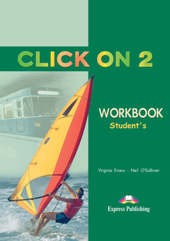 

CLICK ON 2Workbook - Рабочая тетрадь