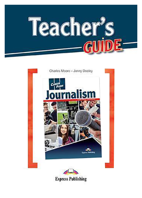 

Книга Express Publishing Jenny Dooley "Career Paths: Journalism. Teacher's Guide"