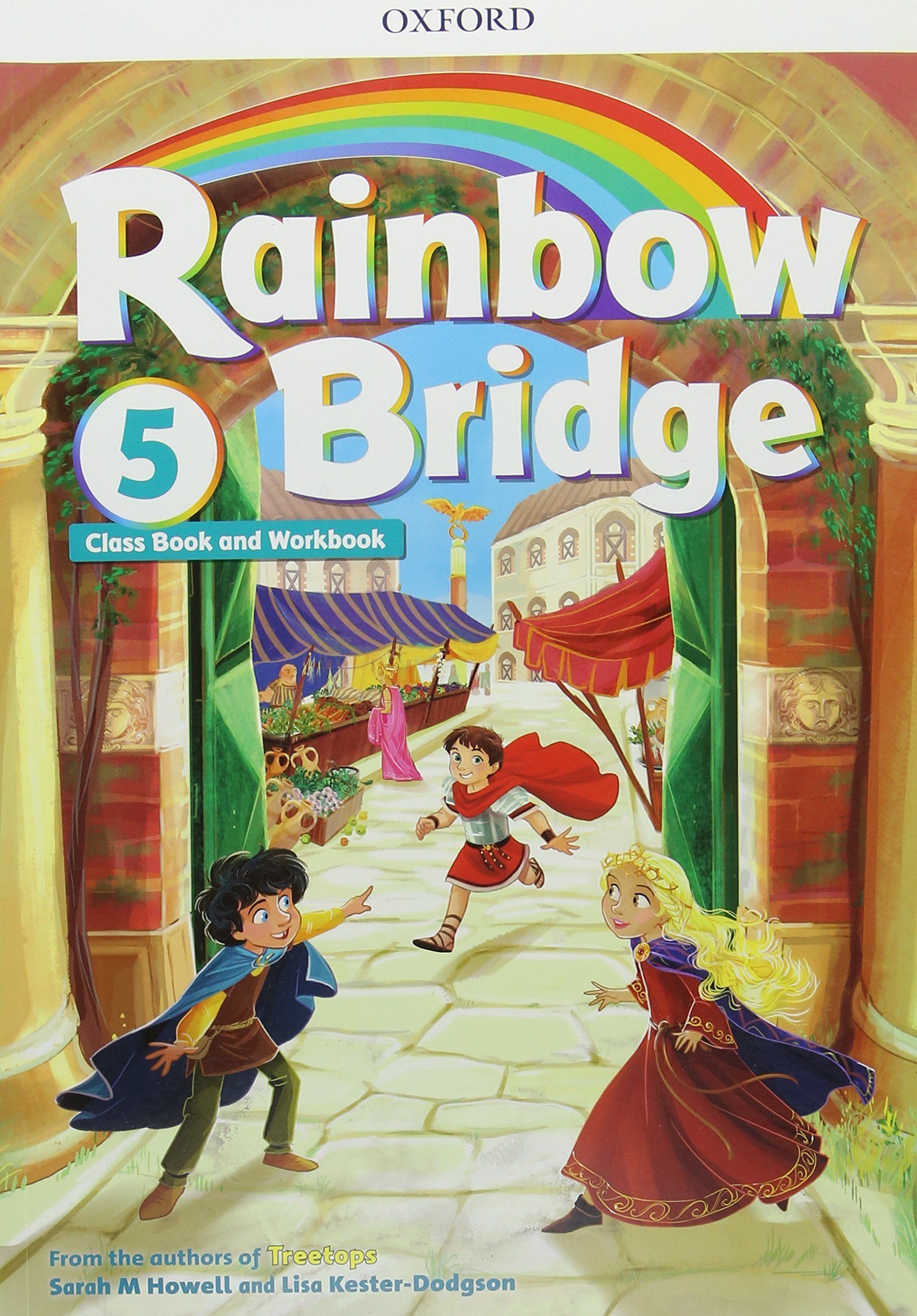 

Rainbow Bridge. Class Book and Workbook. Level 5