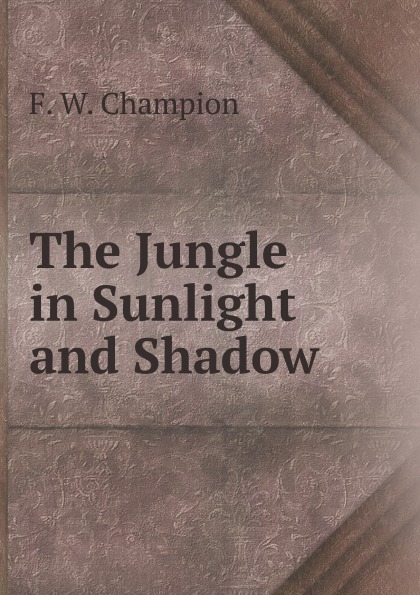 

The Jungle In Sunlight And Shadow