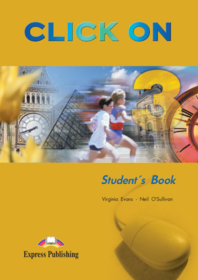 

CLICK ON 3 Students's Book - Учебник
