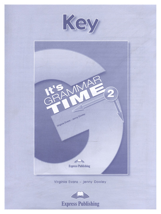 

Книга Express Publishing "It's Grammar Time 2. Student's Key"