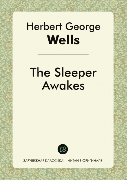

The Sleeper Awakes
