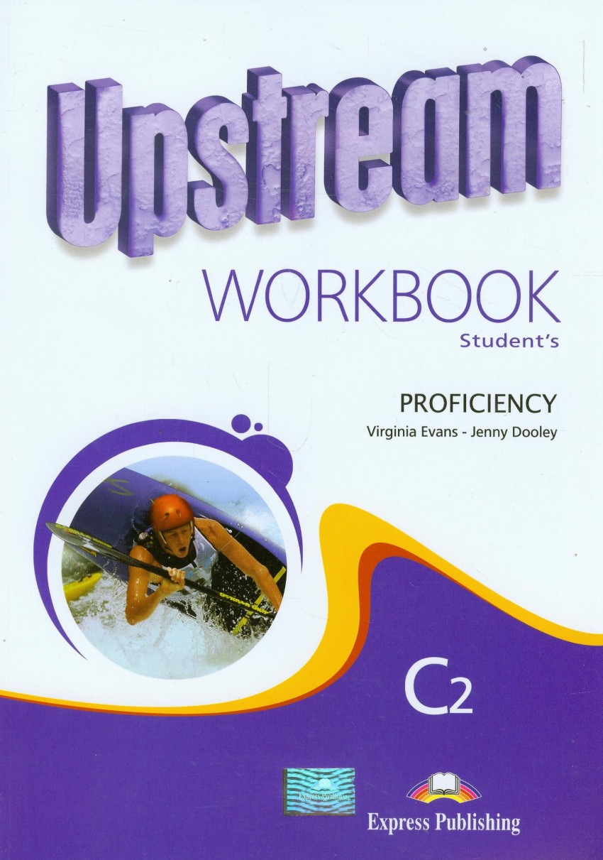 

Upstream, C2, Proficiency, Workbook Students (2Nd Edition) Рабочая тетрадь