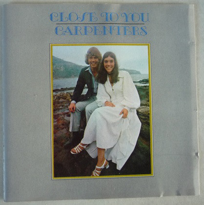 

Carpenters, The Close To You