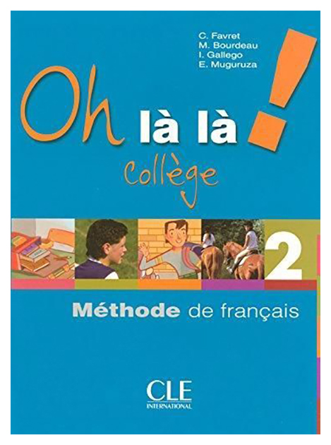 фото Книга cle international "oh là là! 2 collège - livre de l'élève+ cahier d'exercices"