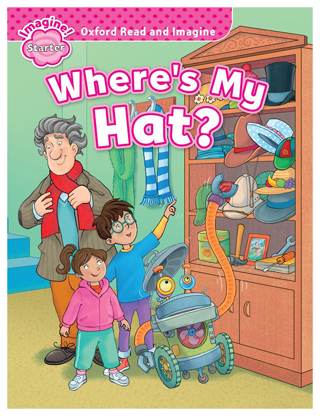 

Книга Oxford Read and Imagine: Starter: Where's My Hat