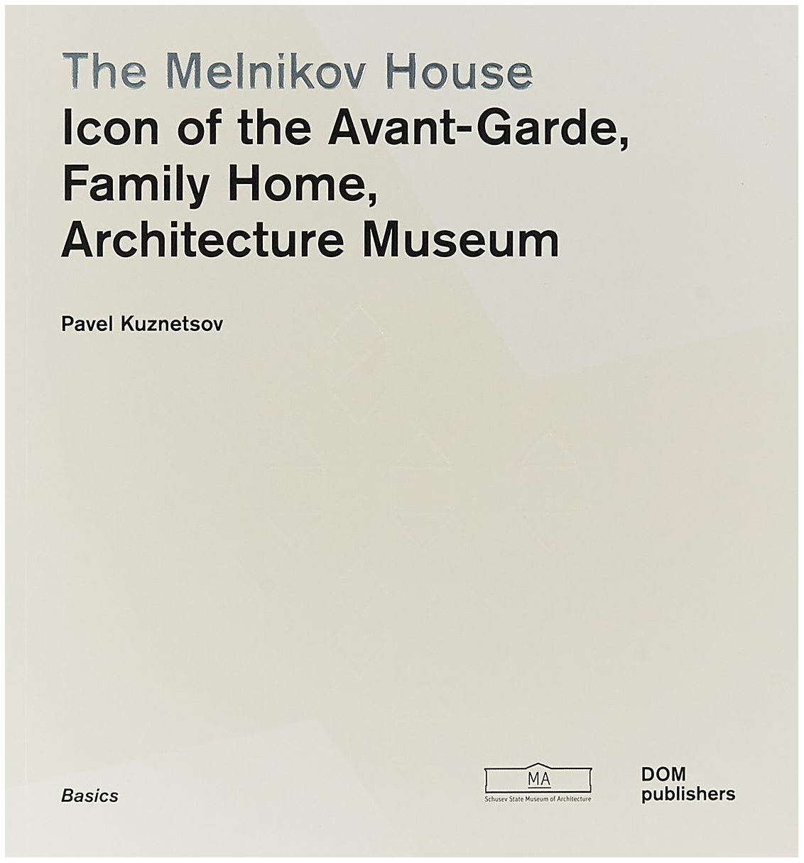 

The Melnikov House, Icon of the Avant-Garde, Family Home, Architecture Museum
